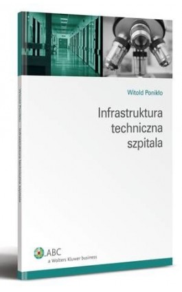 Infrastruktura techniczna szpitala - Witold Ponikło - Ebook - 978-83-264-5482-0