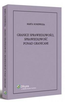 Granice sprawiedliwości, sprawiedliwość ponad granicami - Marta Soniewicka - Ebook - 978-83-264-1865-5