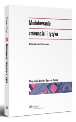 Modelowanie zmienności i ryzyka. Metody ekonometrii finansowej - Małgorzata Doman - Ebook - 978-83-264-1903-4