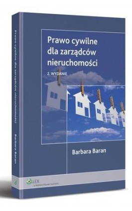 Prawo cywilne dla zarządców nieruchomości - Barbara Baran - Ebook - 978-83-264-3542-3