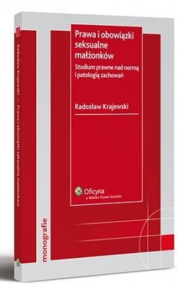 Prawa i obowiązki seksualne małżonków. Studium prawne nad normą i patologią zachowań - Radosław Krajewski - Ebook - 978-83-264-2857-9