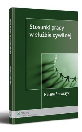 Stosunki pracy w służbie cywilnej - Helena Szewczyk - Ebook - 978-83-264-1990-4