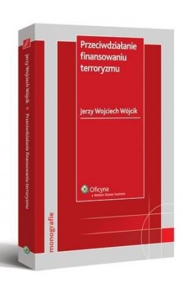 Przeciwdziałanie finansowaniu terroryzmu - Jerzy Wojciech Wójcik - Ebook - 978-83-264-1997-3