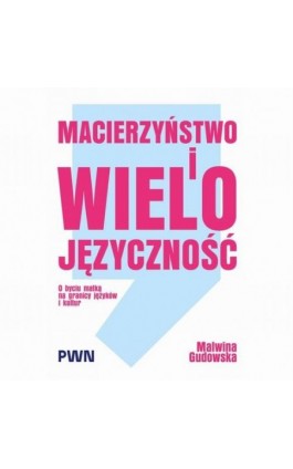 Macierzyństwo i...
