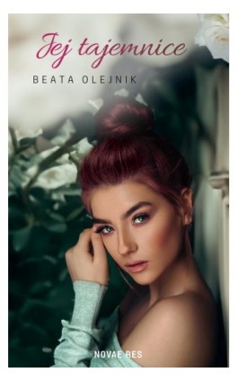 Jej tajemnice - Beata Olejnik - Ebook - 978-83-8313-832-9