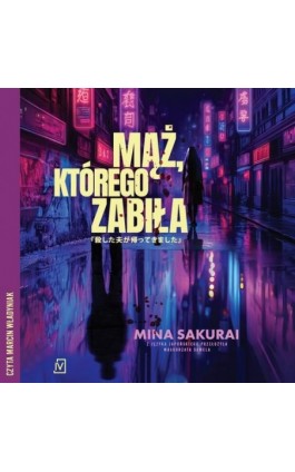 Mąż, którego zabiła
