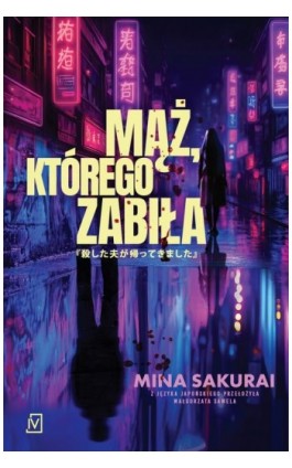 Mąż, którego zabiła