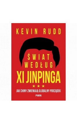 Świat według Xi Jinpinga