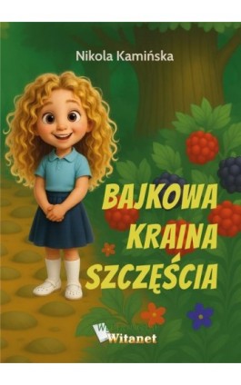 Bajkowa kraina szczęścia