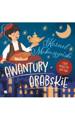 Awantury arabskie - Kornel Makuszyński - Audiobook - 9788368783339