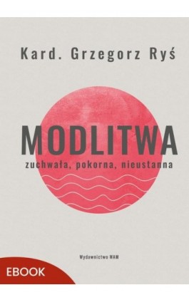 Modlitwa Zuchwała, pokorna,...