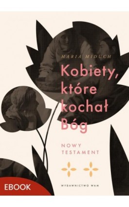 Kobiety, które kochał Bóg