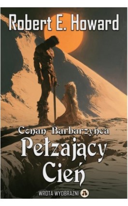 Pełzający Cień - Robert E. Howard - Ebook - 978-83-68914-67-2
