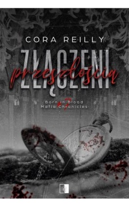 Złączeni przeszłością - Cora Reilly - Ebook - 978-83-8418-957-3