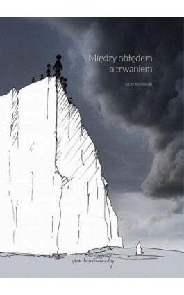 Między obłędem a trwaniem