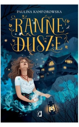 Ranne dusze - Paulina Kamforowska - Ebook - 978-83-8417-103-5