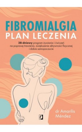 Fibromialgia. Plan leczenia - Amarilis Méndez - Ebook - 978-83-8417-147-9