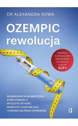 Ozempic – rewolucja - Alexandra Sowa - Ebook - 978-83-8417-331-2