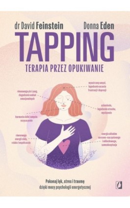 Tapping. Terapia przez opukiwanie. - David Feinstein - Ebook - 978-83-8417-436-4
