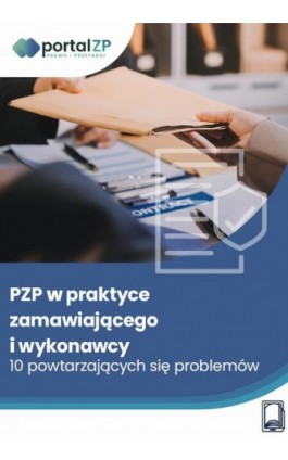 Pzp w praktyce zamawiającego i wykonawcy – 10 powtarzających się problemów - Andrzela Gawrońska-Baran, Justyna Rek-Pawłowska, K Bujak - Ebook - 978-83-8409-761-8