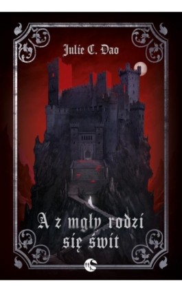 A z mgły rodzi się świt