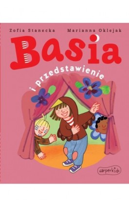 Basia i przedstawienie - Zofia Stanecka - Ebook - 978-83-291-0140-0