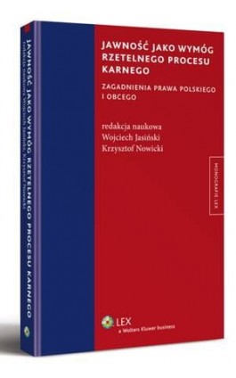 Jawność jako wymóg rzetelnego procesu karnego - Wojciech Jasiński - Ebook - 978-83-264-5498-1