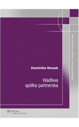 Wadliwa spółka partnerska - Dominika Nowak - Ebook - 978-83-264-2560-8
