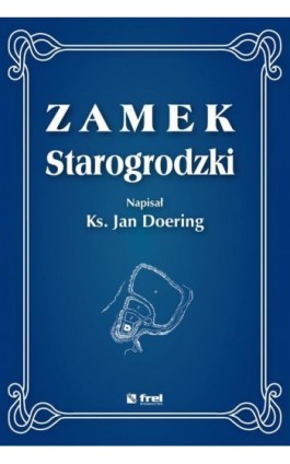 Zamek starogrodzki - Jan Doering - Ebook - 978-83-64691-37-9