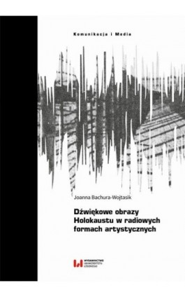 Dźwiękowe obrazy Holokaustu...