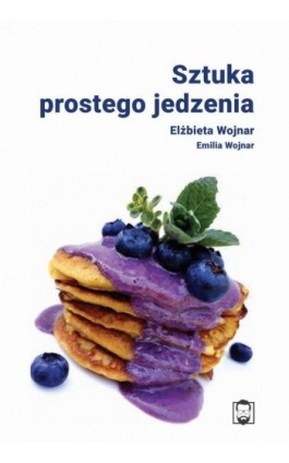 Sztuka prostego jedzenia