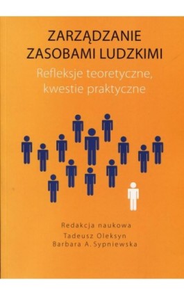 Zarządzanie zasobami ludzkimi Refleksje teoretyczne kwestie praktyczne - Tadeusz Oleksyn - Ebook - 978-83-940025-4-1