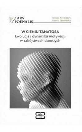 W CIENIU TANATOSA EWOLUCJA...