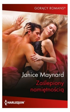 Zaślepiony namiętnością - Janice Maynard - Ebook - 978-83-291-3416-3