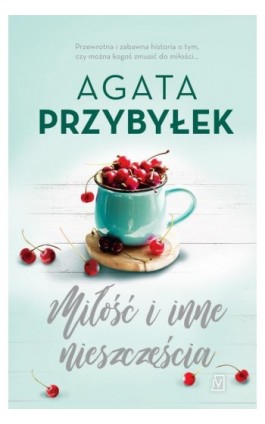 Miłość i inne nieszczęścia. Tom 4 - Agata Przybyłek - Ebook - 978-83-6627-849-3