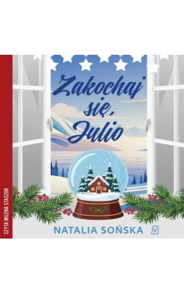 Zakochaj się, Julio - Natalia Sońska - Audiobook - 9788369003269