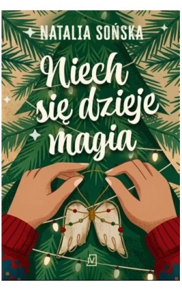 Niech się dzieje magia - Natalia Sońska - Ebook - 9788368952292