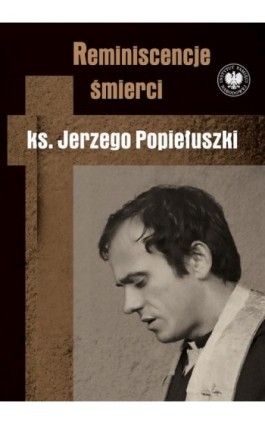 Reminiscencje śmierci ks....