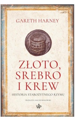 Złoto, srebro i krew....