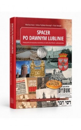 Spacer po dawnym Lublinie....