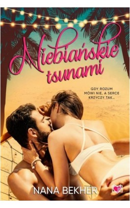 Niebiańskie tsunami - Nana Bekher - Ebook - 978-83-67247-96-2