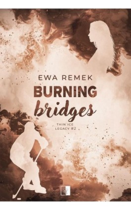 Burning Bridges - Ewa Remek - Ebook - 978-83-8470-057-0