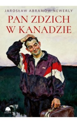 Pan Zdzich w Kanadzie