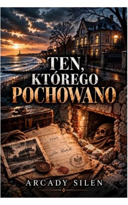 Ten, którego pochowano