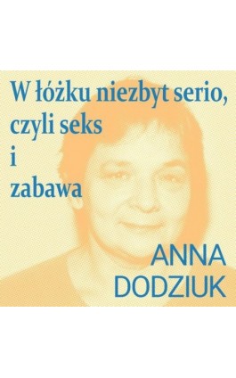 W łóżku niezbyt serio,...