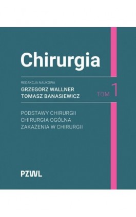Chirurgia. Tom 1