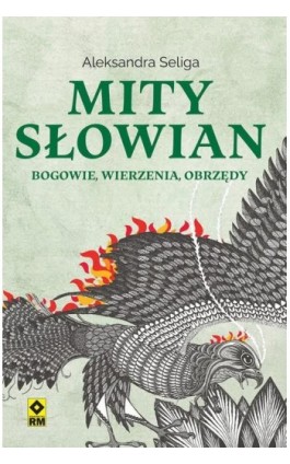 Mity Słowian. Bogowie, wierzenia, obrzędy - Aleksandra Seliga - Ebook - 978-83-7147-271-8