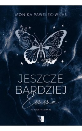 Jeszcze bardziej Emma - Monika Pawelec-Wijas - Ebook - 978-83-8470-067-9