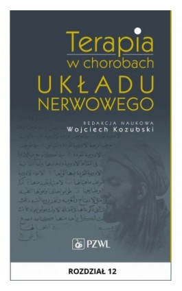 Terapia w chorobach układu nerwowego. Rozdział 12 - Wojciech Kozubski - Ebook - 978-83-200-5165-0