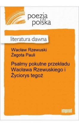 Psalmy pokutne przekładu Wacława Rzewuskiego - Żegota Pauli - Ebook - 978-83-270-1367-5
